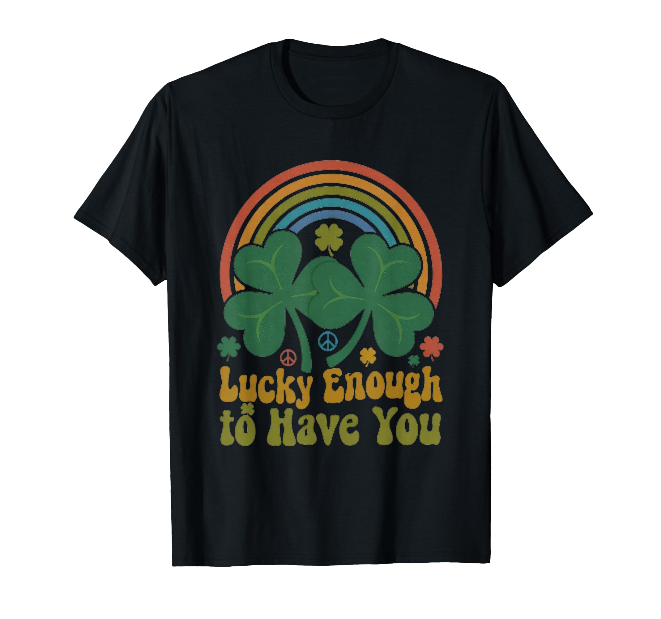 Lucky Enough To Have You Matching T-Shirt - Novelty Apparel Unisex - T-Shirt, Sweatshirt, Hoodie