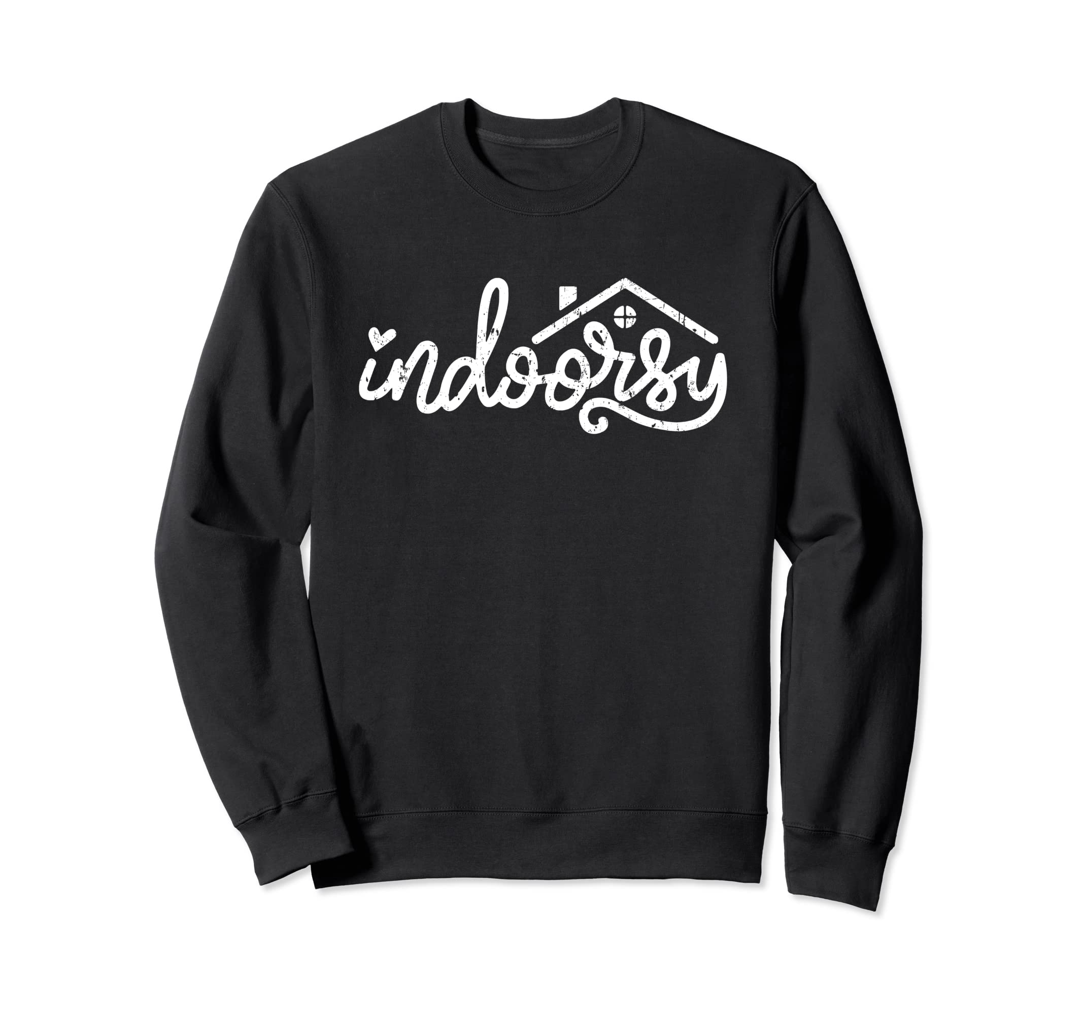 Indoorsy Home Introvert Life Sweatshirt - Fun Novelty Design Men Women - T-Shirt, Sweatshirt, Hoodie