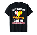 My Favorite Players Call Me Mommom T-Shirt - Minimalist Print Men Women - T-Shirt, Sweatshirt, Hoodie