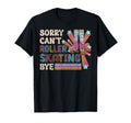 Roller Skating Skate 1970S Sorry Cant T-Shirt - Unique Graphic Men Women - T-Shirt, Sweatshirt, Hoodie