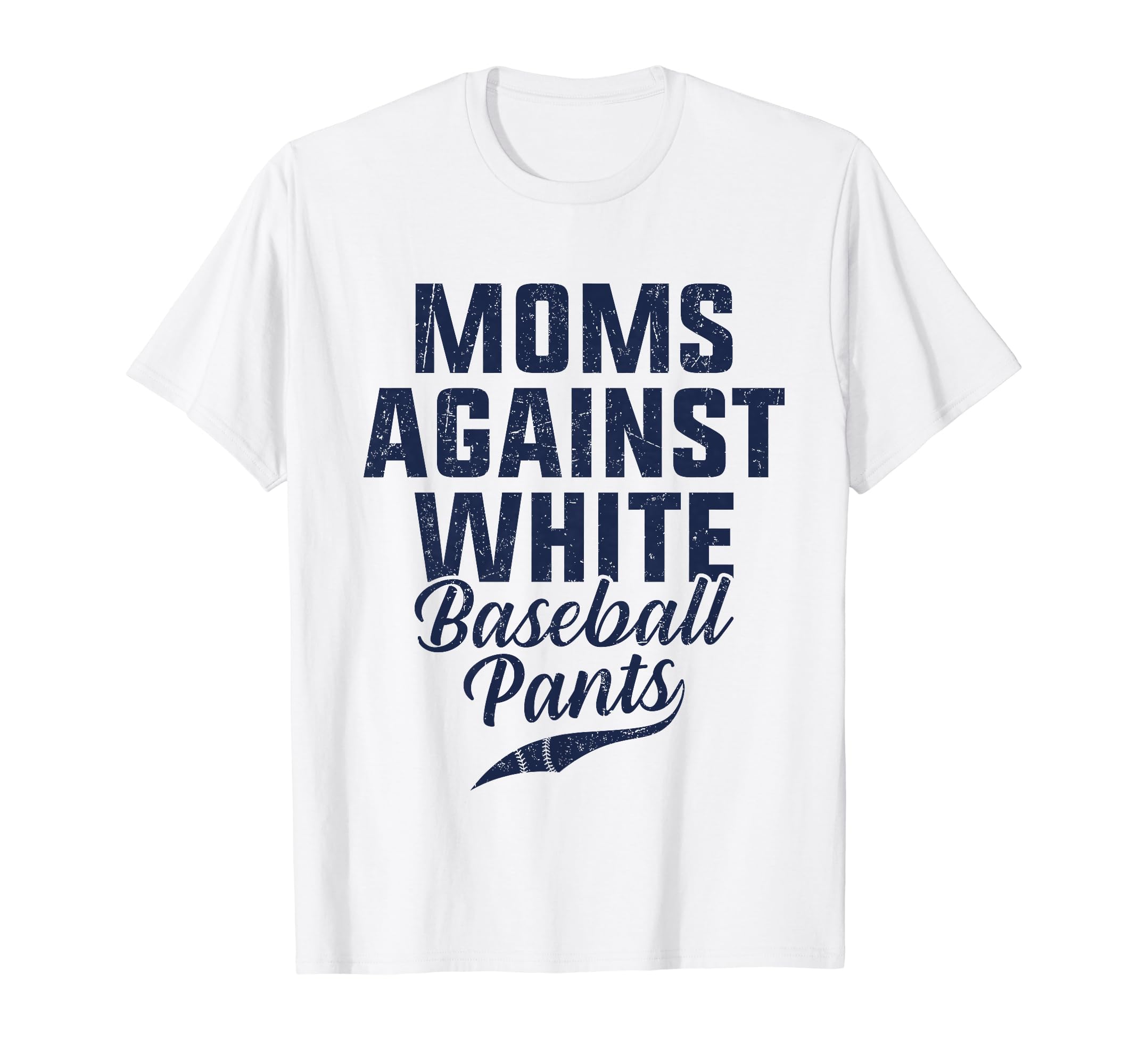 Moms Against White Baseball Pants T-Shirt - Trendy Graphic for Adults - T-Shirt, Sweatshirt, Hoodie