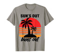 Suns Out Buns Out Palm Tree Summer Tees T-Shirt - Trendy Graphic Men Women - T-Shirt, Sweatshirt, Hoodie