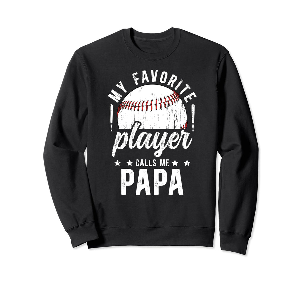 My Favorite Baseball Player Papa Sweatshirt - Graphic Print for Adults - T-Shirt, Sweatshirt, Hoodie