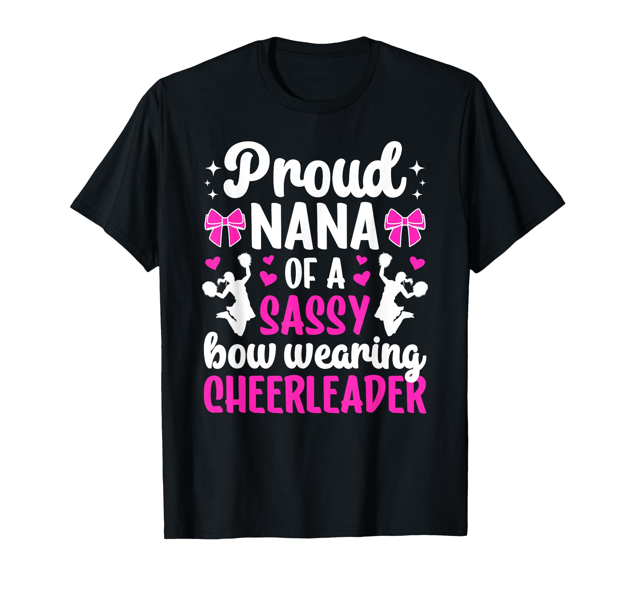 Proud Nana Cheerleader Nana Cheer Nana T-Shirt - Trendy Graphic Unisex - T-Shirt, Sweatshirt, Hoodie