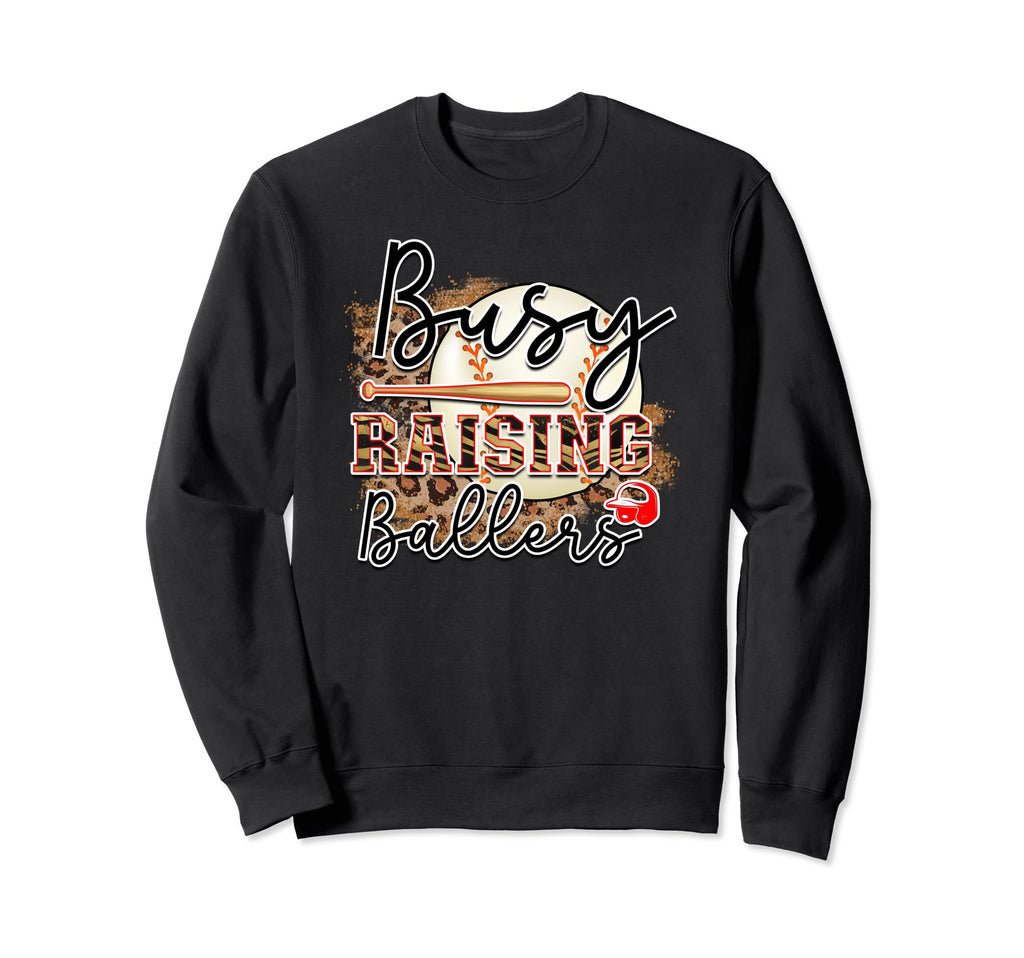 Busy Raising Ballers Is Baseball Sweatshirt - Fun Novelty Design Unisex - T-Shirt, Sweatshirt, Hoodie