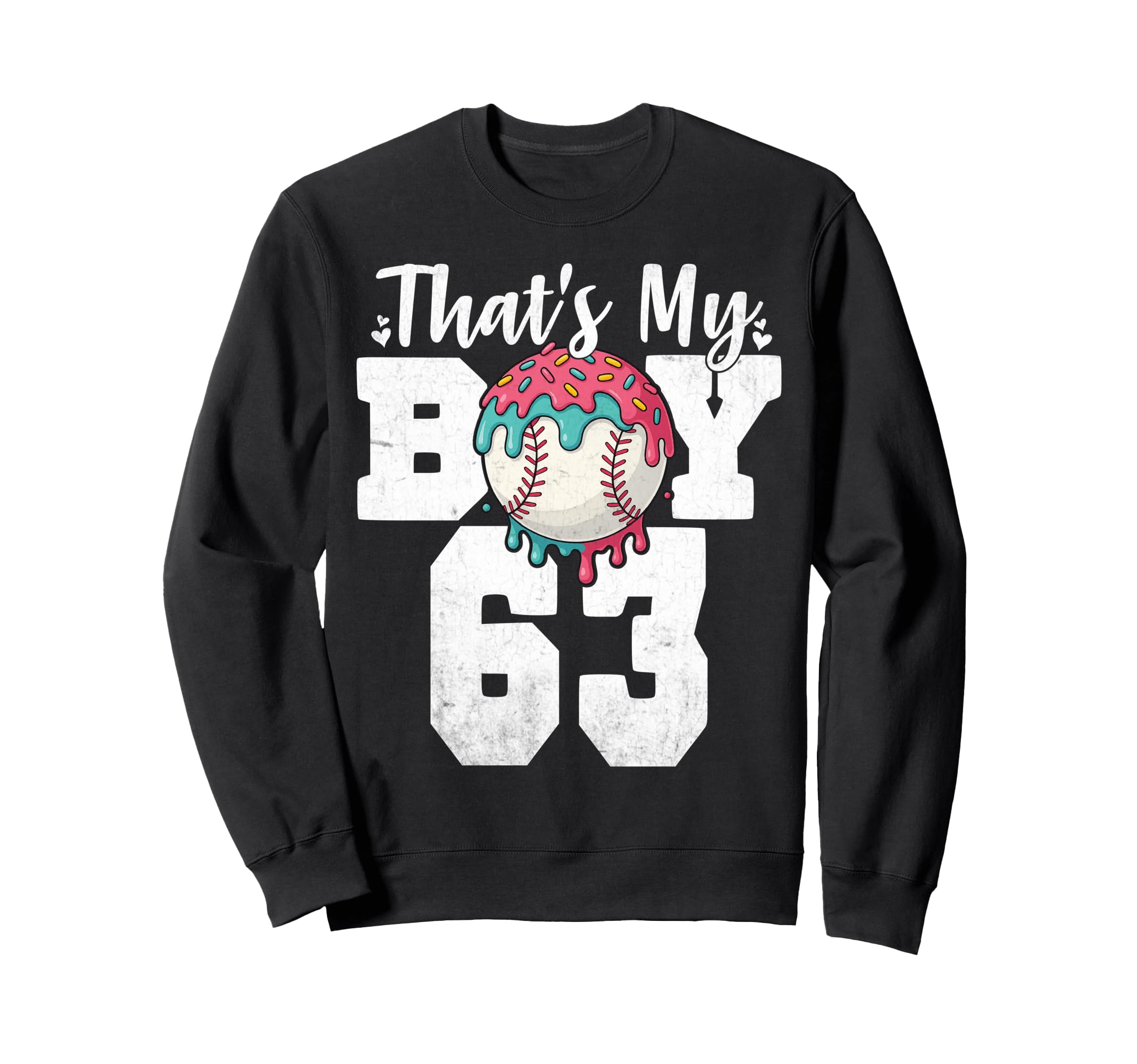 Thats My Baseball 63 Number Mom Dad 63 Sweatshirt - Streetwear Style Unisex - T-Shirt, Sweatshirt, Hoodie