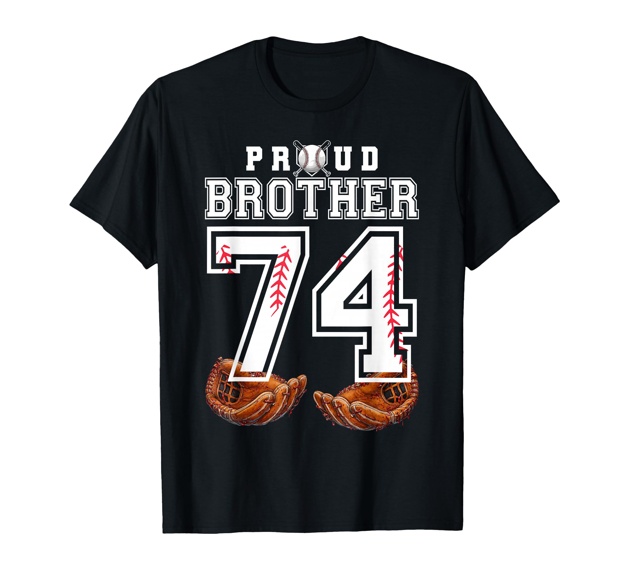 Proud Brother Baseball Player Number 74 T-Shirt - Novelty Apparel Unisex - T-Shirt, Sweatshirt, Hoodie