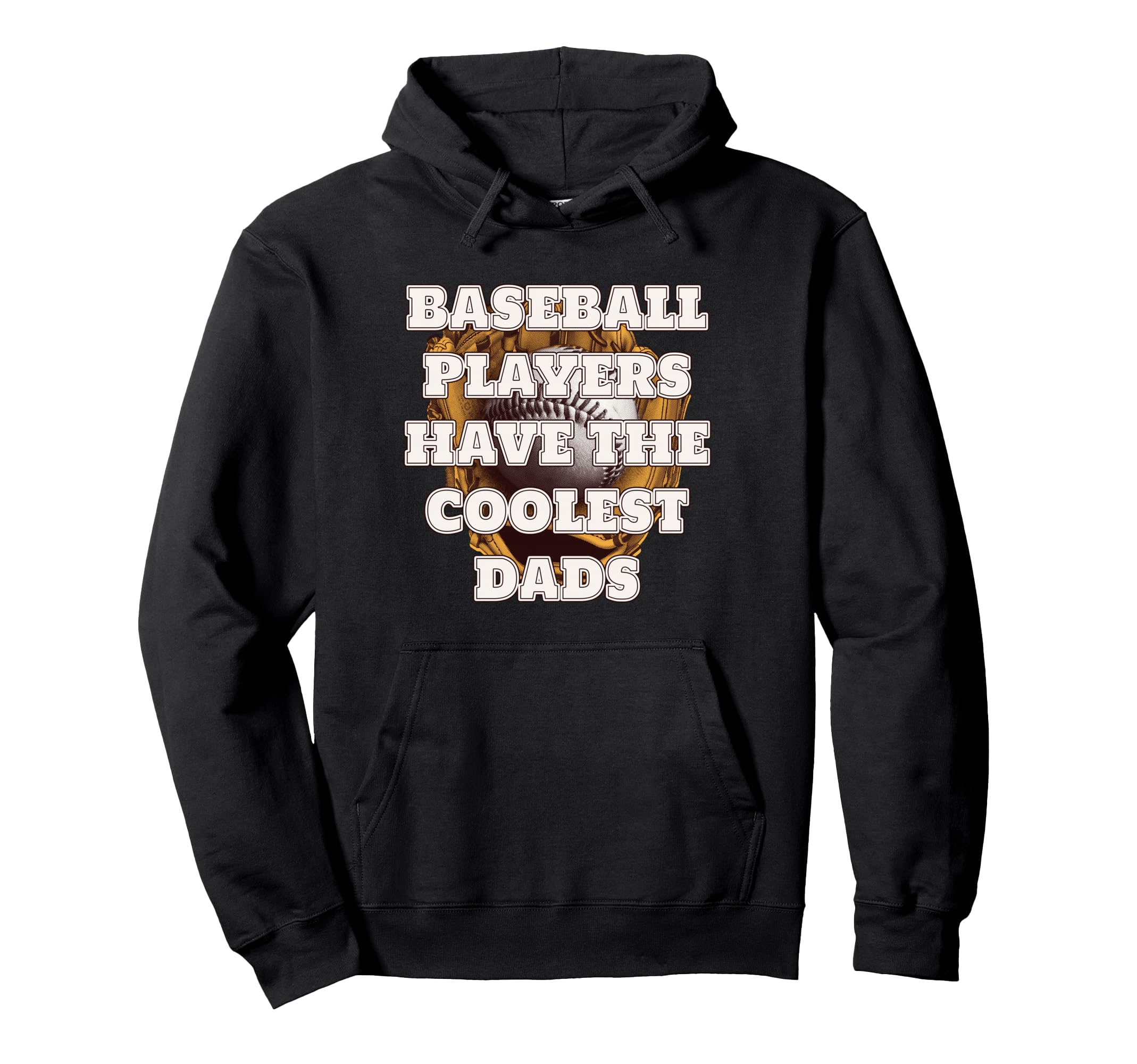 Baseball Players Have Coolest Dads Hoodie - Fun Novelty Design Men Women - T-Shirt, Sweatshirt, Hoodie
