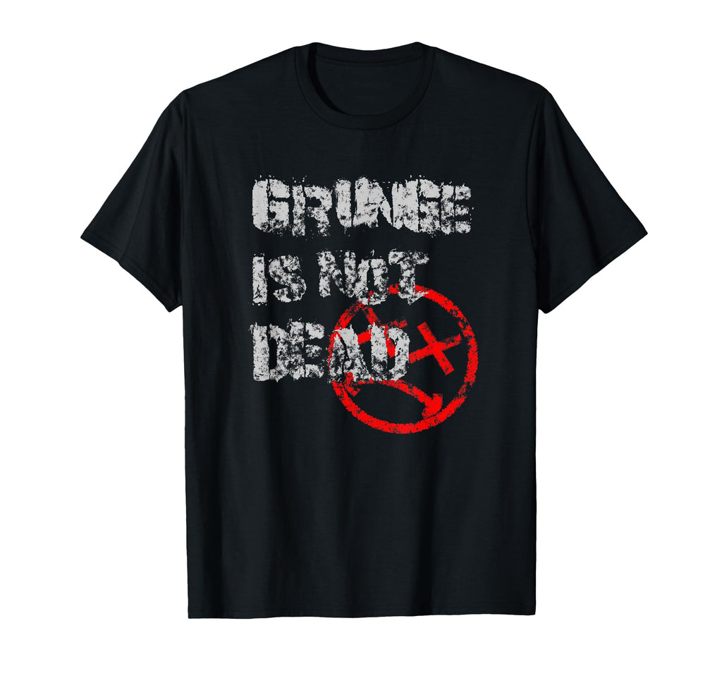 Grunge Is Not Dead Grunge Aesthetic 80S T-Shirt - Custom Art Print Unisex - T-Shirt, Sweatshirt, Hoodie