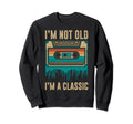 I Am Not Old I Am Cassette Tapes Sweatshirt - Minimalist Print Unisex - T-Shirt, Sweatshirt, Hoodie
