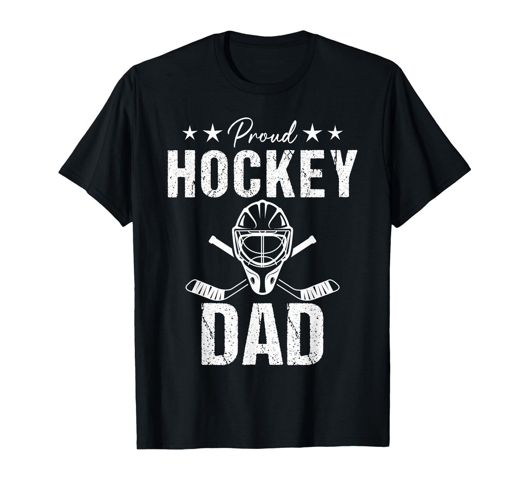 Proud Hockey Dad Game Day Sports T-Shirt - Casual Everyday Wear Men Women - T-Shirt, Sweatshirt, Hoodie