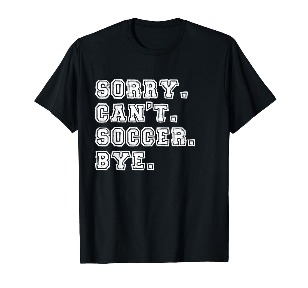 Sorry Cant Baseball Bye Baseball Mom T-Shirt - Fun Novelty Design Unisex - T-Shirt, Sweatshirt, Hoodie