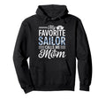 My Favorite Sailor Calls Me Mom Proud Hoodie - Streetwear Style for Adults - T-Shirt, Sweatshirt, Hoodie