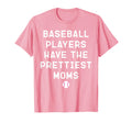 Baseball Players Have Prettiest Moms T-Shirt - Minimalist Print Men Women - T-Shirt, Sweatshirt, Hoodie