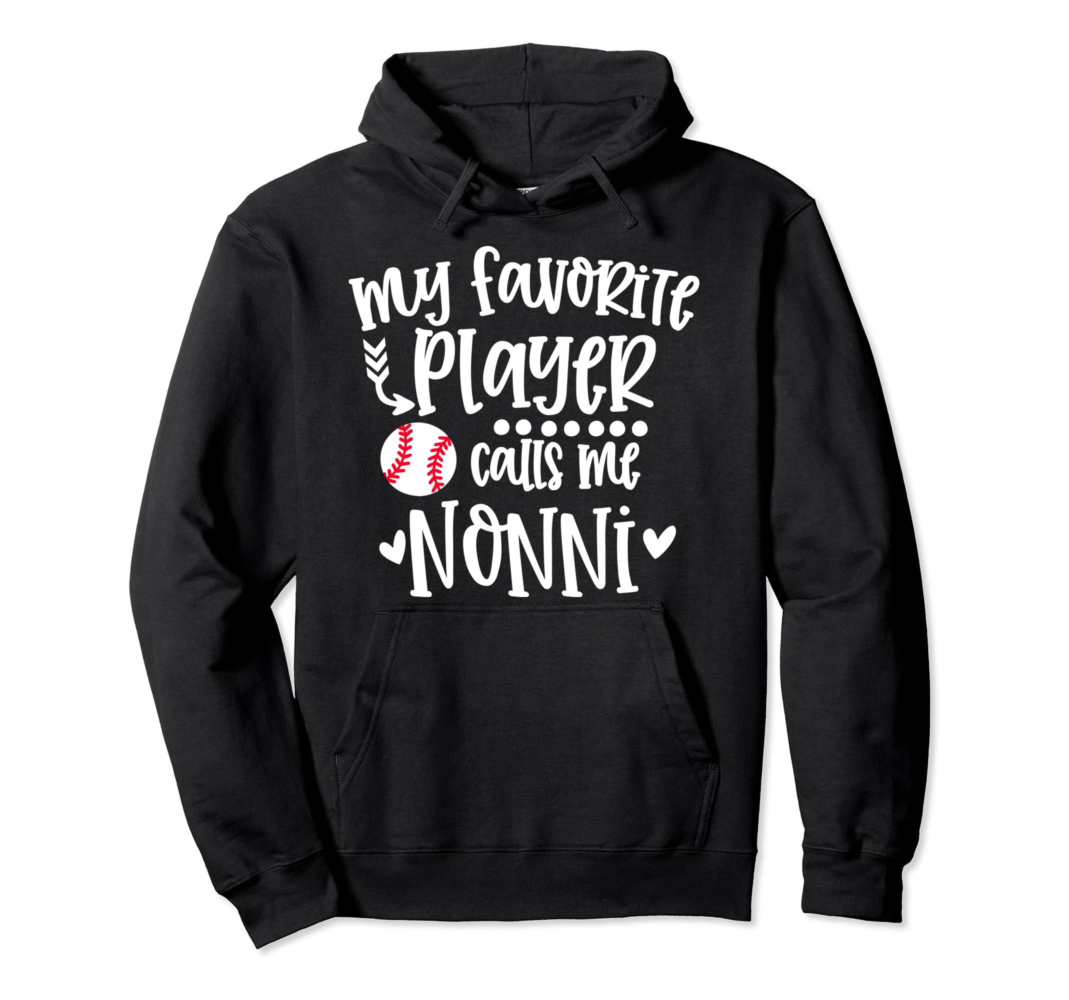 My Favorite Baseball Player Calls Me Nonni Hoodie - Novelty Apparel Unisex - T-Shirt, Sweatshirt, Hoodie