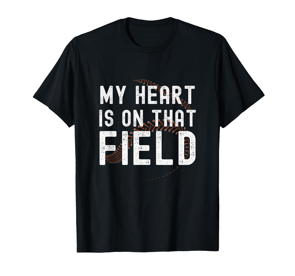 My Heart Is That Field Baseball T-Shirt - Trendy Graphic for Adults - T-Shirt, Sweatshirt, Hoodie