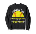 Softball Dad Like Baseball Dad Sweatshirt - Streetwear Style Men Women - T-Shirt, Sweatshirt, Hoodie
