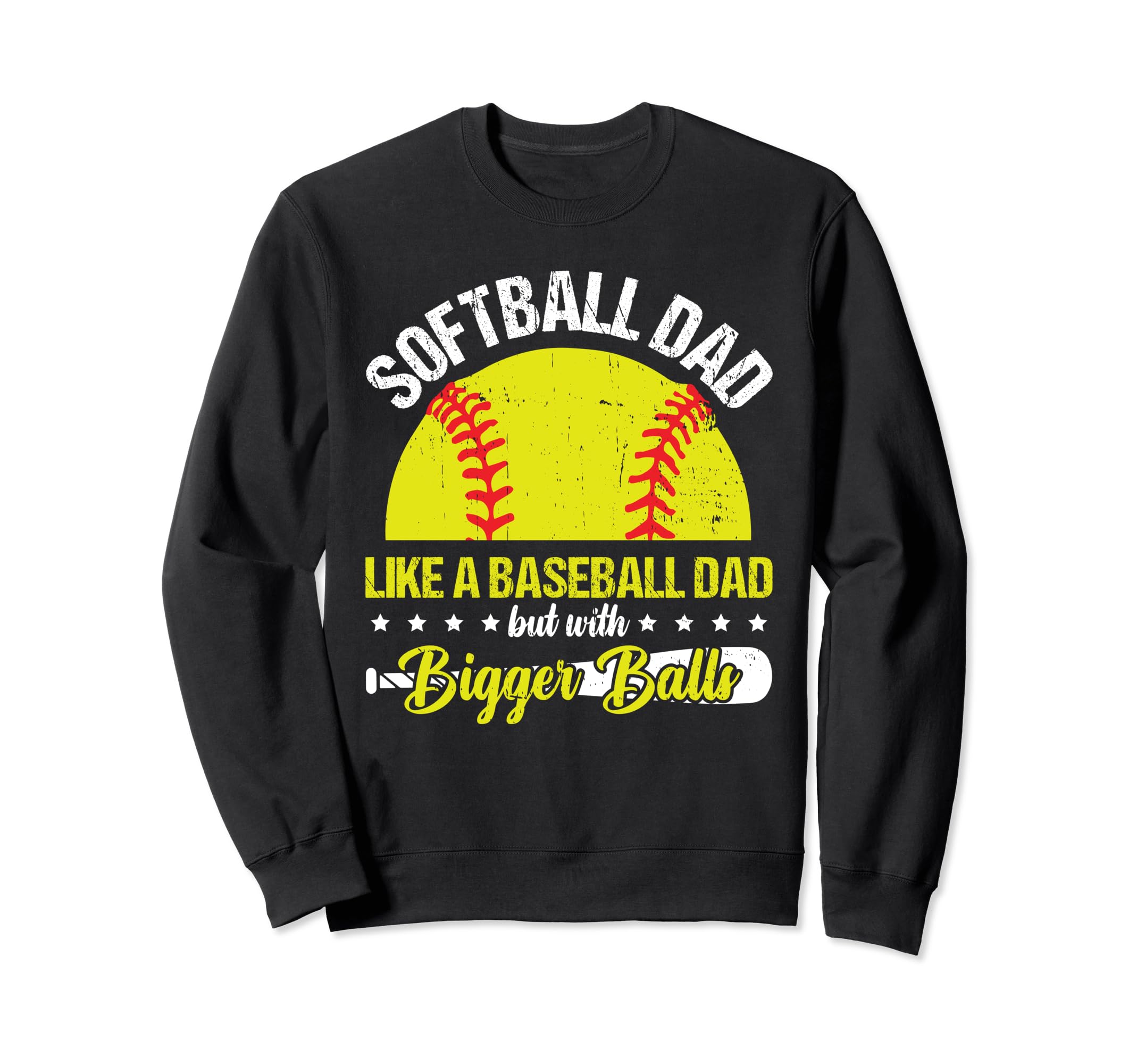 Softball Dad Like Baseball Dad Sweatshirt - Streetwear Style Men Women - T-Shirt, Sweatshirt, Hoodie
