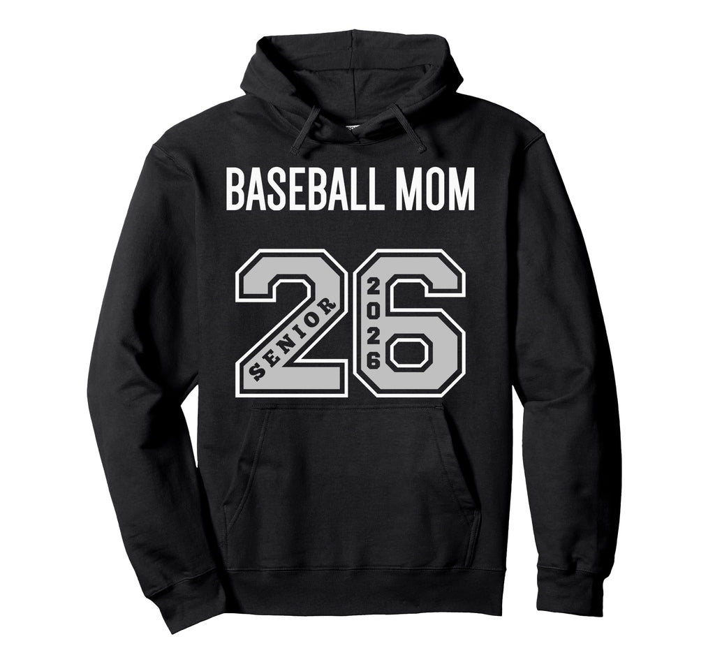 Baseball Mom 2026 Senior Baseball Mom Hoodie - Novelty Apparel Men Women - T-Shirt, Sweatshirt, Hoodie