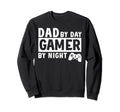Dad Day Gamer Night Gamer Father Sweatshirt - Aesthetic Graphic for Adults - T-Shirt, Sweatshirt, Hoodie