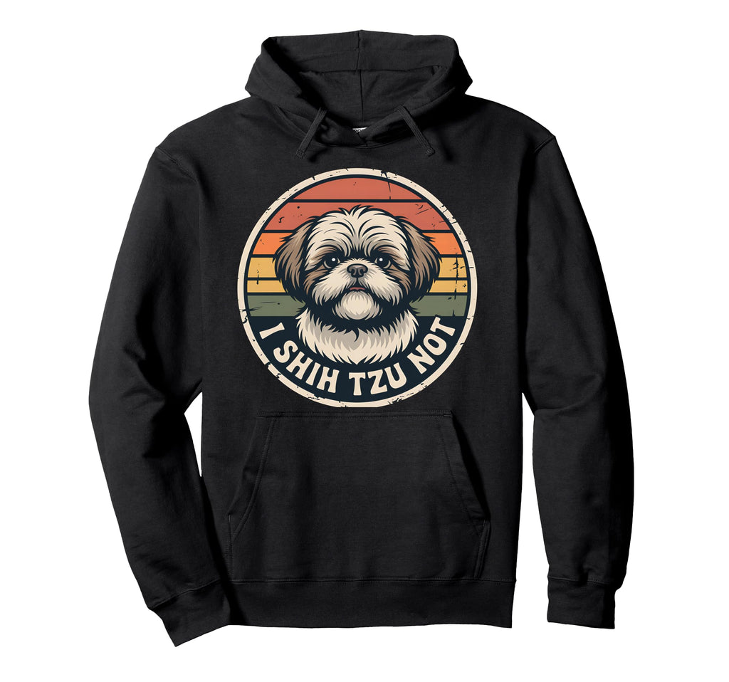 I Shih Tzu Not Funny Dog Sunset Hoodie - Fun Novelty Design for Adults - T-Shirt, Sweatshirt, Hoodie