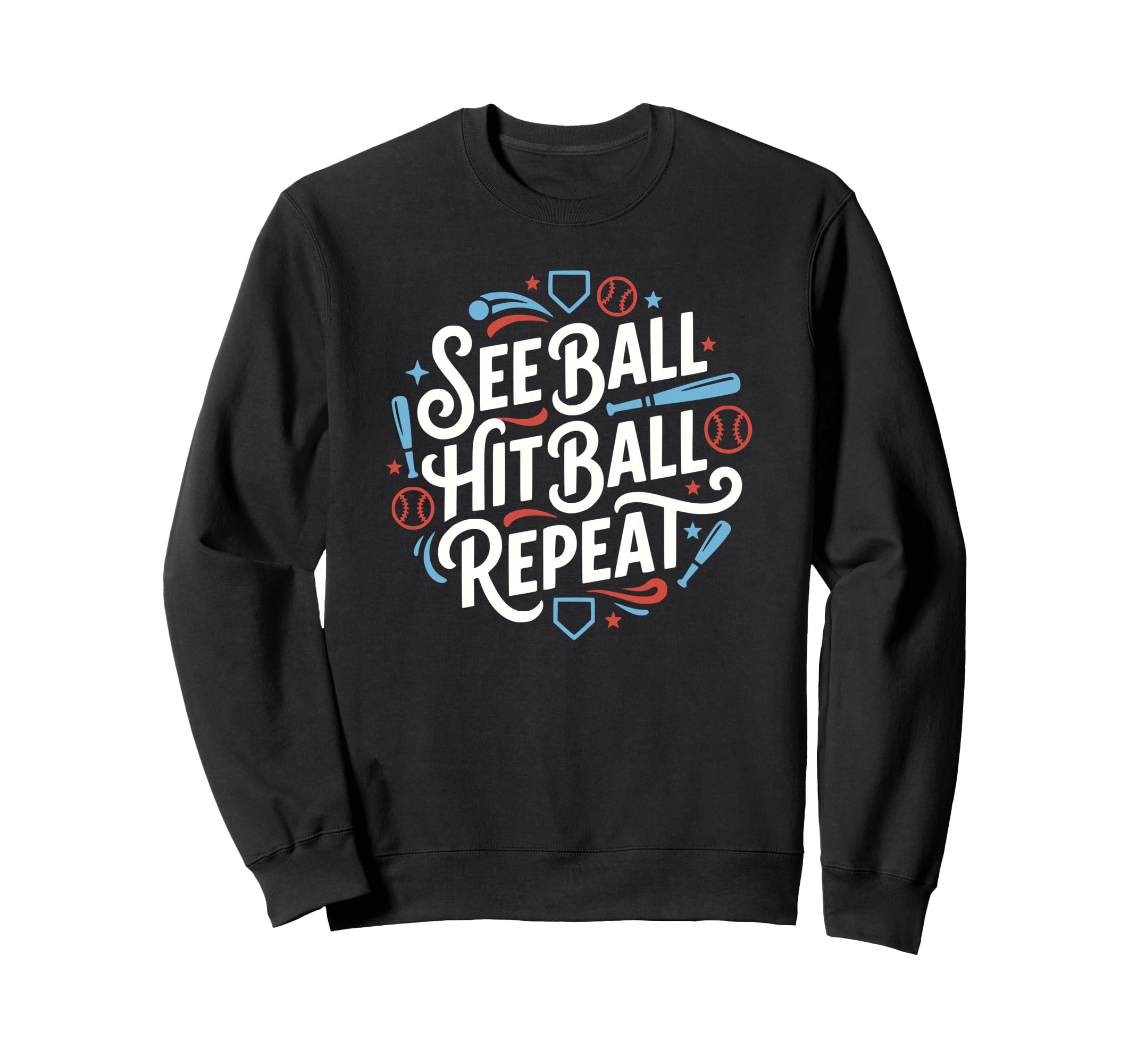 Funny Baseball Hitter See Ball Hit Sweatshirt - Aesthetic Graphic Unisex - T-Shirt, Sweatshirt, Hoodie