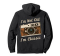 Camera Nostalgia Im Not Old Im Hoodie - Unique Graphic Unisex - T-Shirt, Sweatshirt, Hoodie