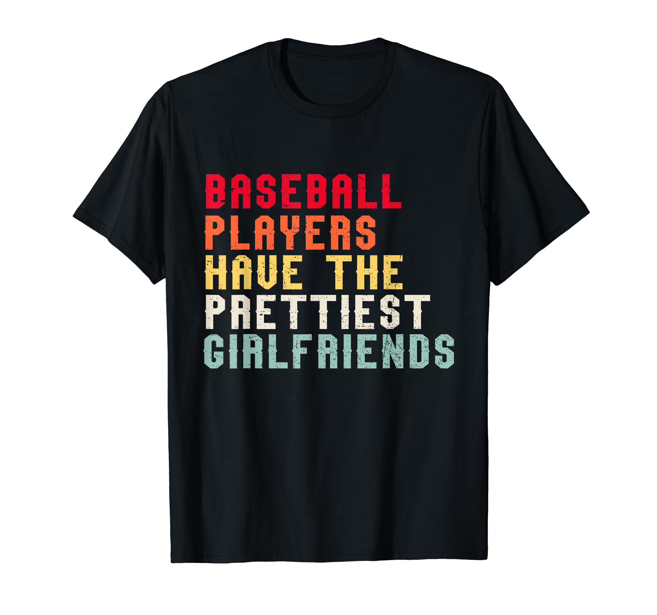 Baseball Players Have Prettiest T-Shirt - Graphic Print Men Women - T-Shirt, Sweatshirt, Hoodie