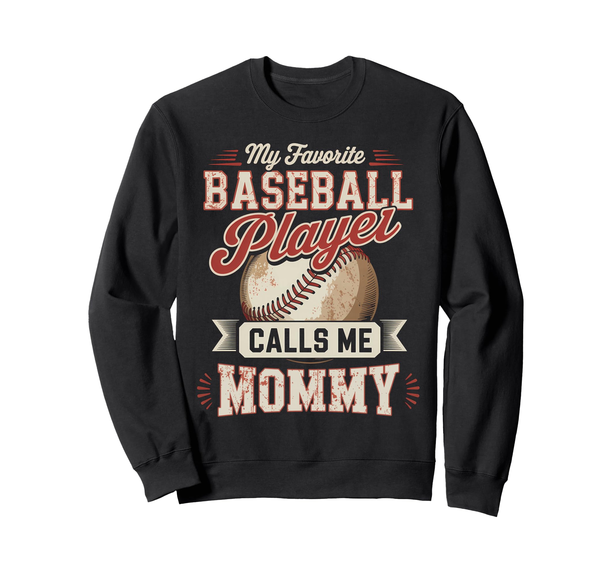 My Favorite Baseball Player Calls Me Sweatshirt - Graphic Print Unisex - T-Shirt, Sweatshirt, Hoodie