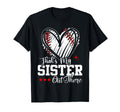 Thats My Sister Out There Baseball T-Shirt - Fun Novelty Design for Adults - T-Shirt, Sweatshirt, Hoodie