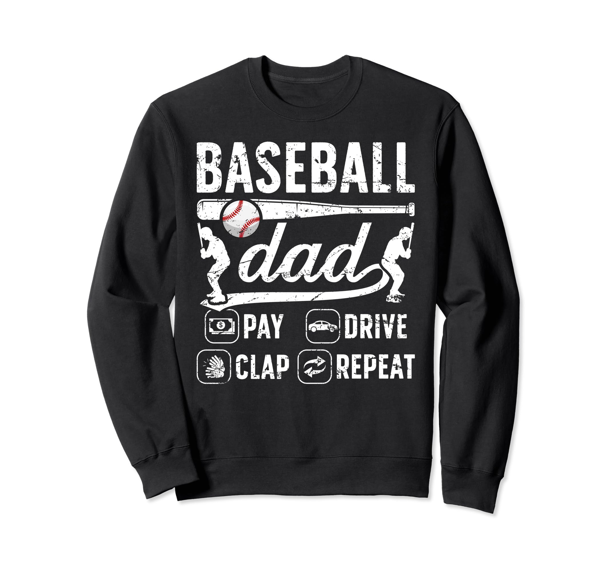 Baseball Dad Pay Drive Clap Dad Sweatshirt - Minimalist Print Men Women - T-Shirt, Sweatshirt, Hoodie