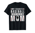 My Favorite Baseball Player Calls Me T-Shirt - Unique Graphic for Adults - T-Shirt, Sweatshirt, Hoodie