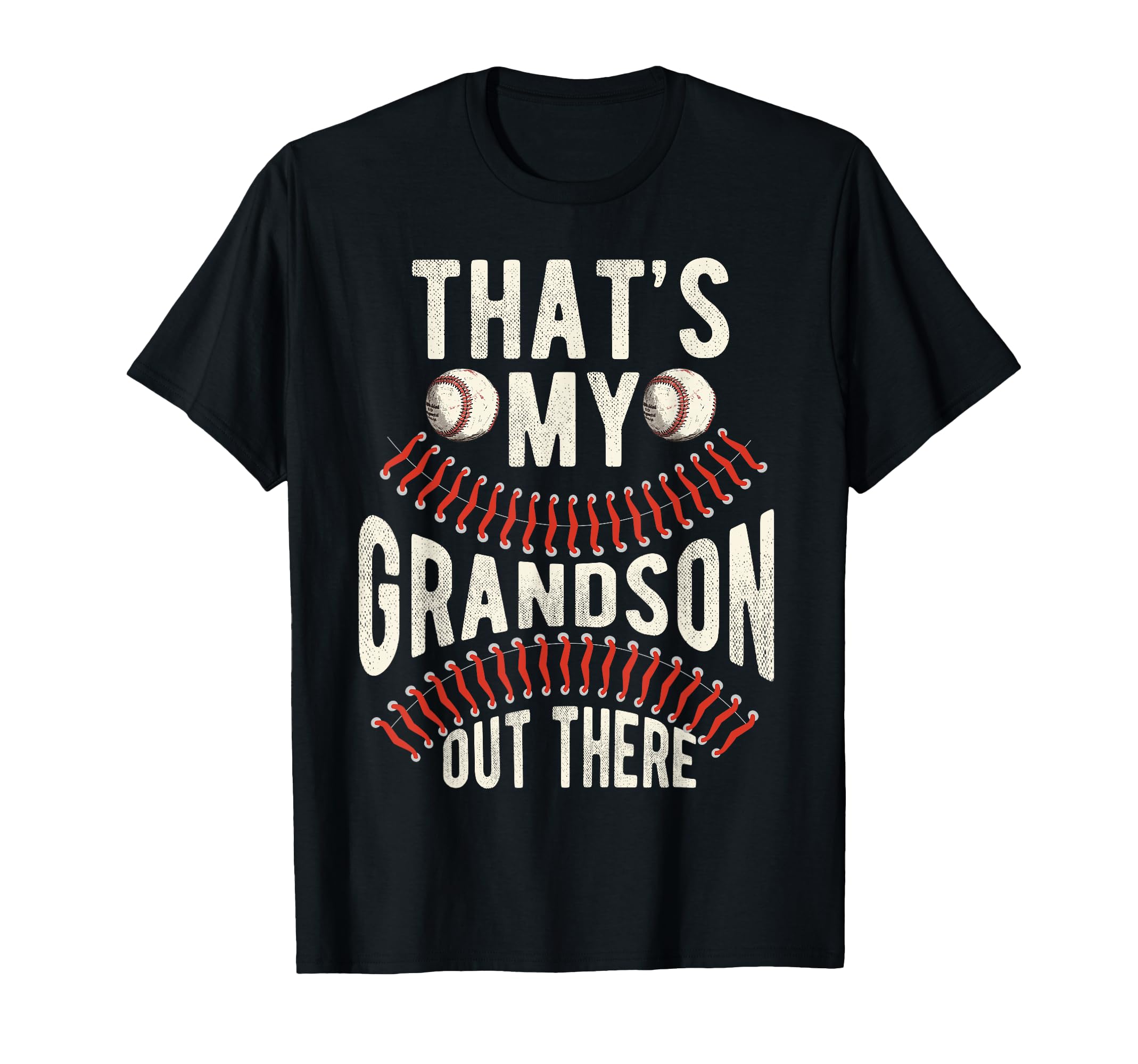 Thats My Grandson Out There Baseball T-Shirt - Fun Novelty Design Unisex - T-Shirt, Sweatshirt, Hoodie
