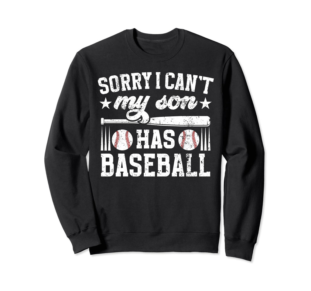 My Son Has Baseball Dad Baseball Sweatshirt - Novelty Apparel Men Women - T-Shirt, Sweatshirt, Hoodie