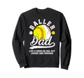 Baller Dad Definition Softball Sweatshirt - Aesthetic Graphic Unisex - T-Shirt, Sweatshirt, Hoodie