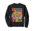 Groovy Hippie Vibes Flower Power Party Sweatshirt - Streetwear Style Unisex - T-Shirt, Sweatshirt, Hoodie
