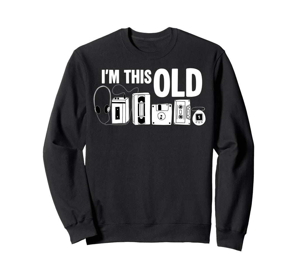 Im This Old Cassette Tape Floppy Disk Sweatshirt - Unique Graphic Unisex - T-Shirt, Sweatshirt, Hoodie