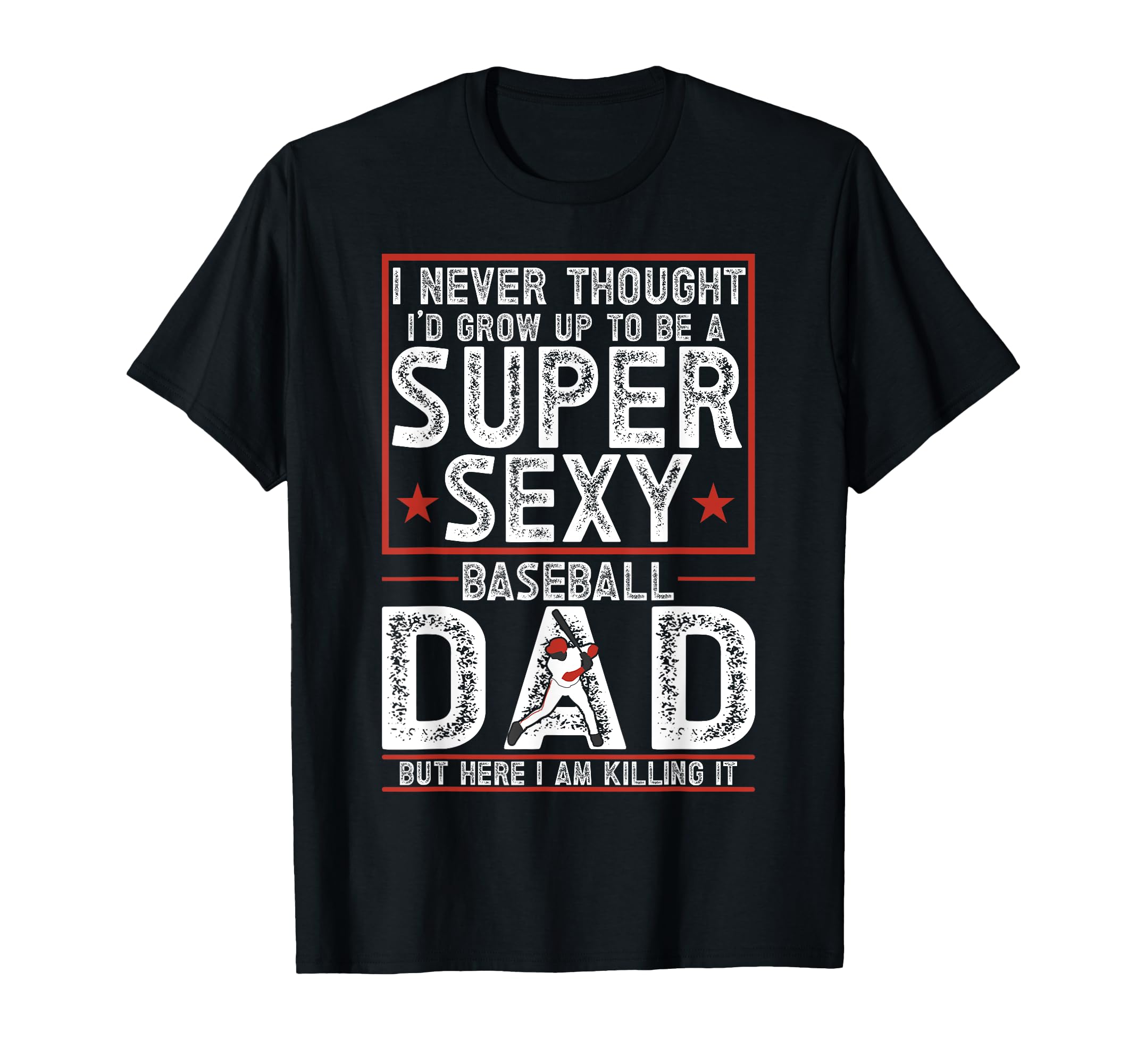 Baseball Dad T-Shirt - Streetwear Style for Adults - T-Shirt, Sweatshirt, Hoodie