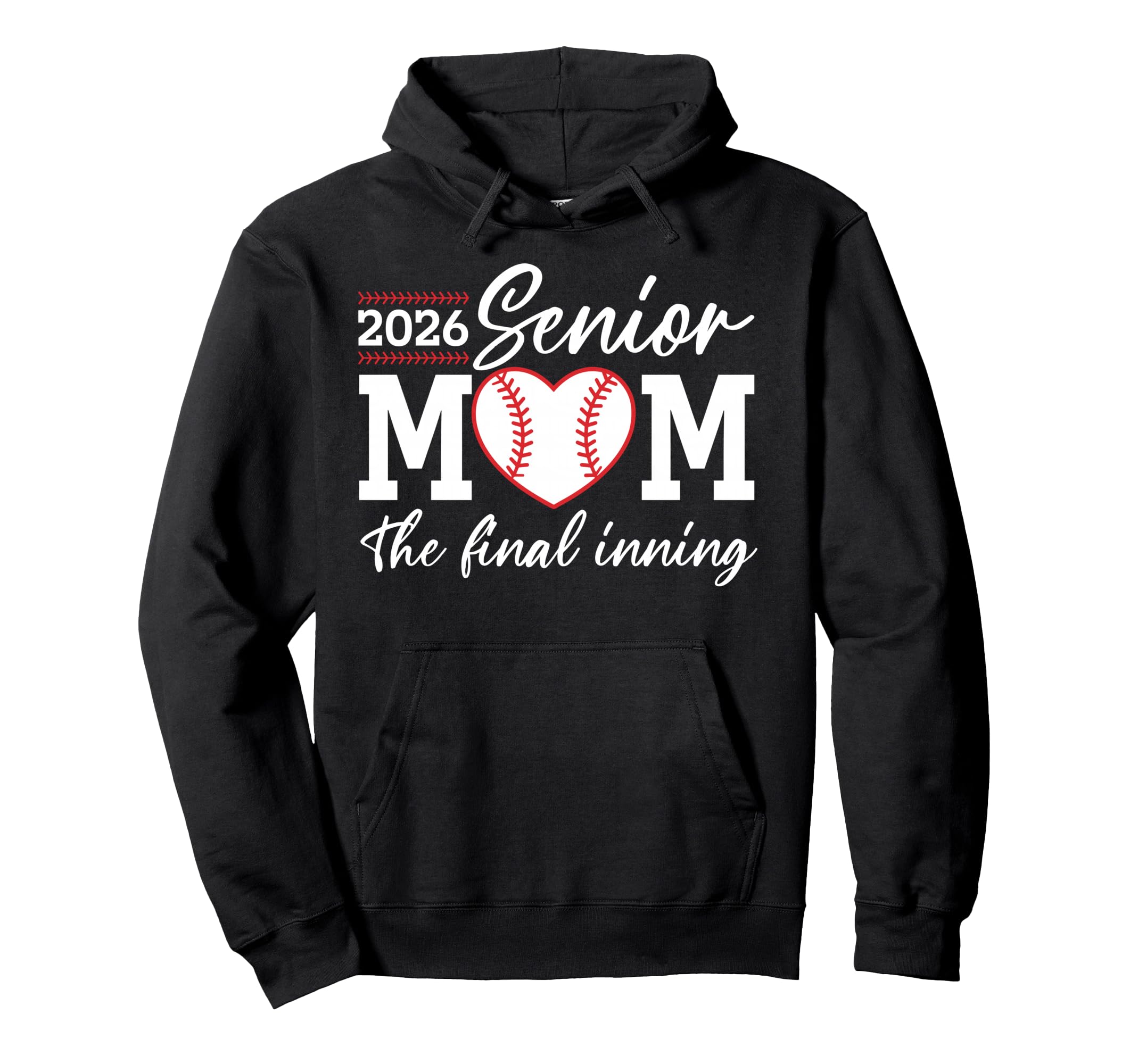 Baseball Senior Mom 2026 Final Inning Hoodie - Trendy Graphic Unisex - T-Shirt, Sweatshirt, Hoodie