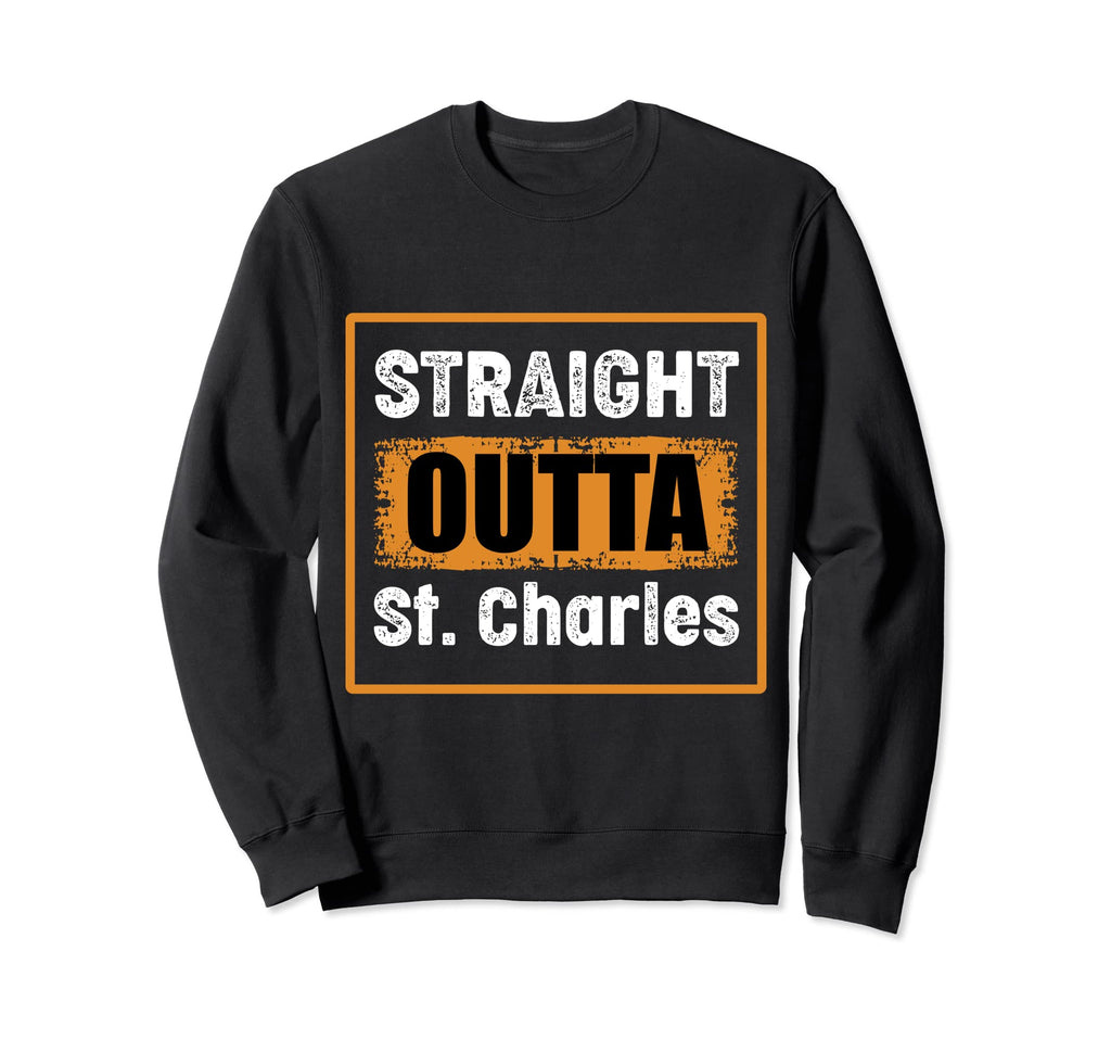 Straight Outta St Charles Missouri Sweatshirt - Minimalist Print Unisex - T-Shirt, Sweatshirt, Hoodie