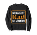 Straight Outta St Charles Missouri Sweatshirt - Minimalist Print Unisex - T-Shirt, Sweatshirt, Hoodie