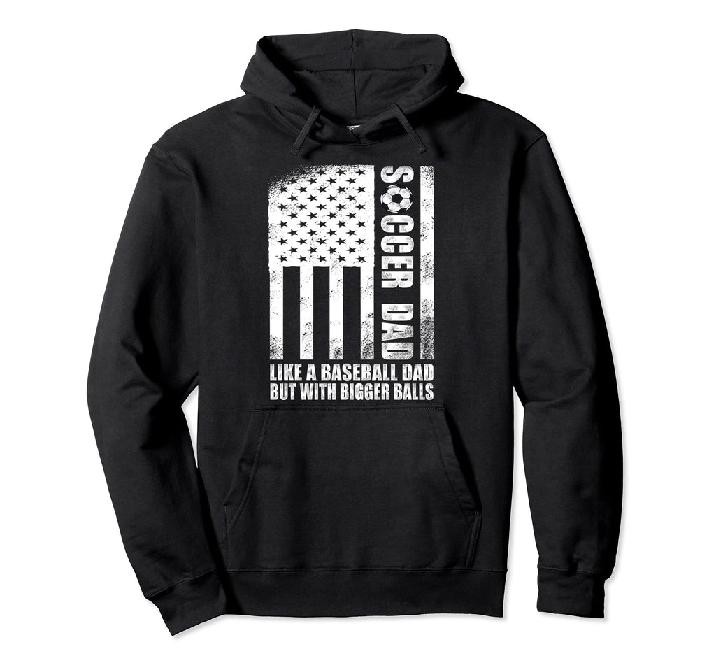 Us Flag Soccer Dad Like Baseball Dad Hoodie - Custom Art Print Men Women - T-Shirt, Sweatshirt, Hoodie