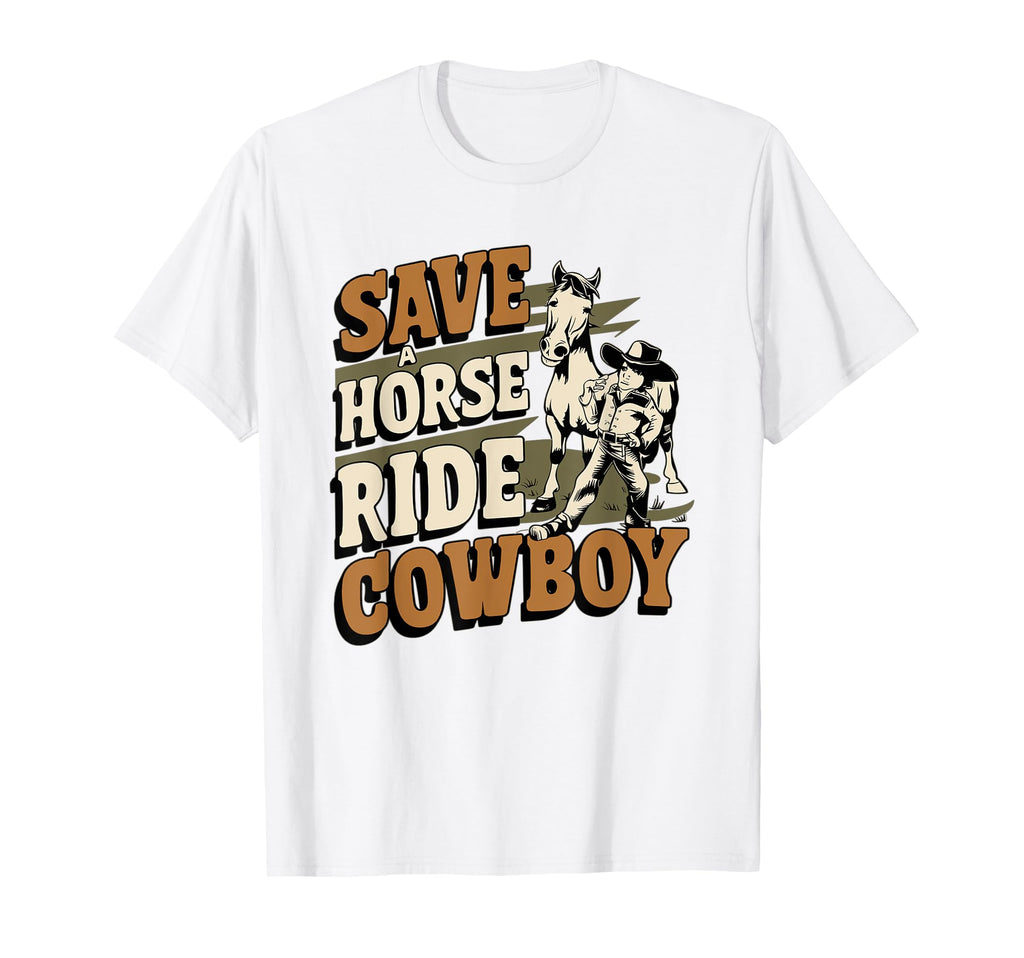 Save Horse Ride Cowboy T-Shirt - Trendy Graphic for Adults - T-Shirt, Sweatshirt, Hoodie