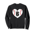 Baseball Heart Player 6 Baseball Sweatshirt - Novelty Apparel for Adults - T-Shirt, Sweatshirt, Hoodie