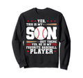 Yes This Is Son He Is Baseball Sweatshirt - Casual Everyday Wear Unisex - T-Shirt, Sweatshirt, Hoodie