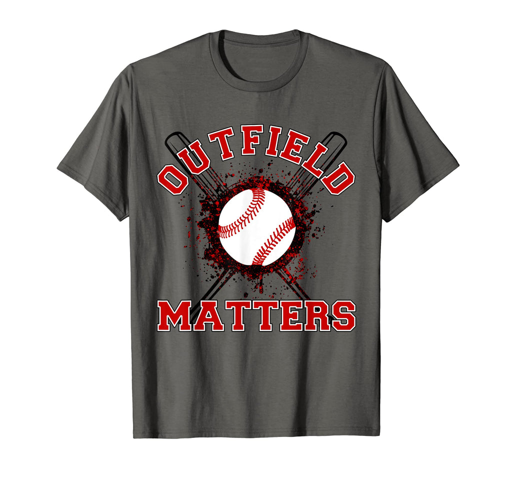 Playing Baseball Outfield Matters T-Shirt - Casual Everyday Wear Unisex - T-Shirt, Sweatshirt, Hoodie
