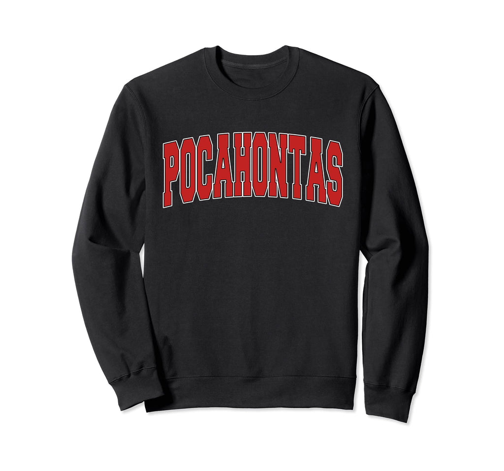 Pocahontas Ar Arkansas Varsity Usa Sweatshirt - Novelty Apparel Unisex - T-Shirt, Sweatshirt, Hoodie