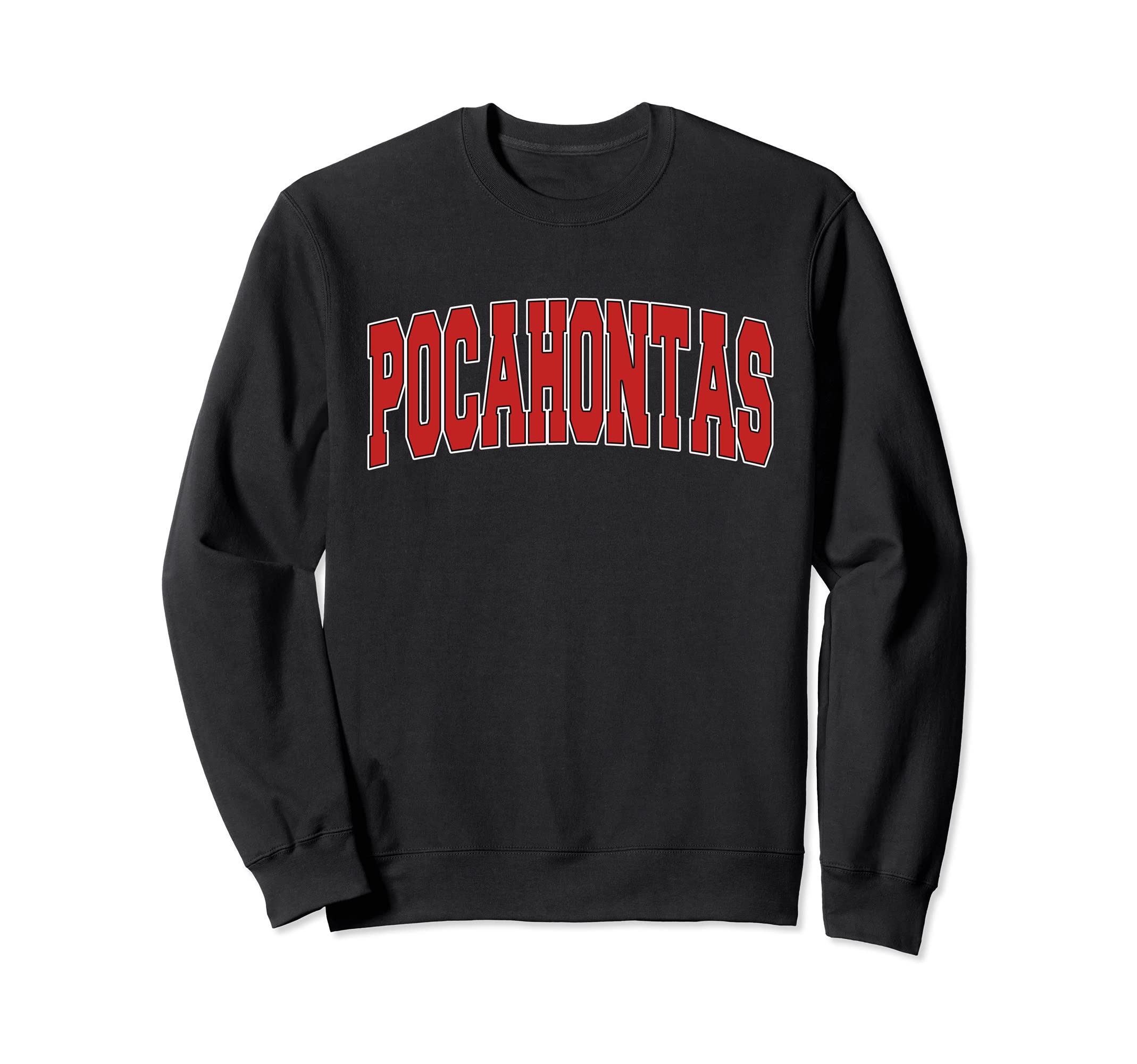 Pocahontas Ar Arkansas Varsity Usa Sweatshirt - Novelty Apparel Unisex - T-Shirt, Sweatshirt, Hoodie