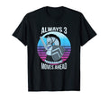 Always 3 Moves Ahead Chess Sunset T-Shirt - Aesthetic Graphic Men Women - T-Shirt, Sweatshirt, Hoodie