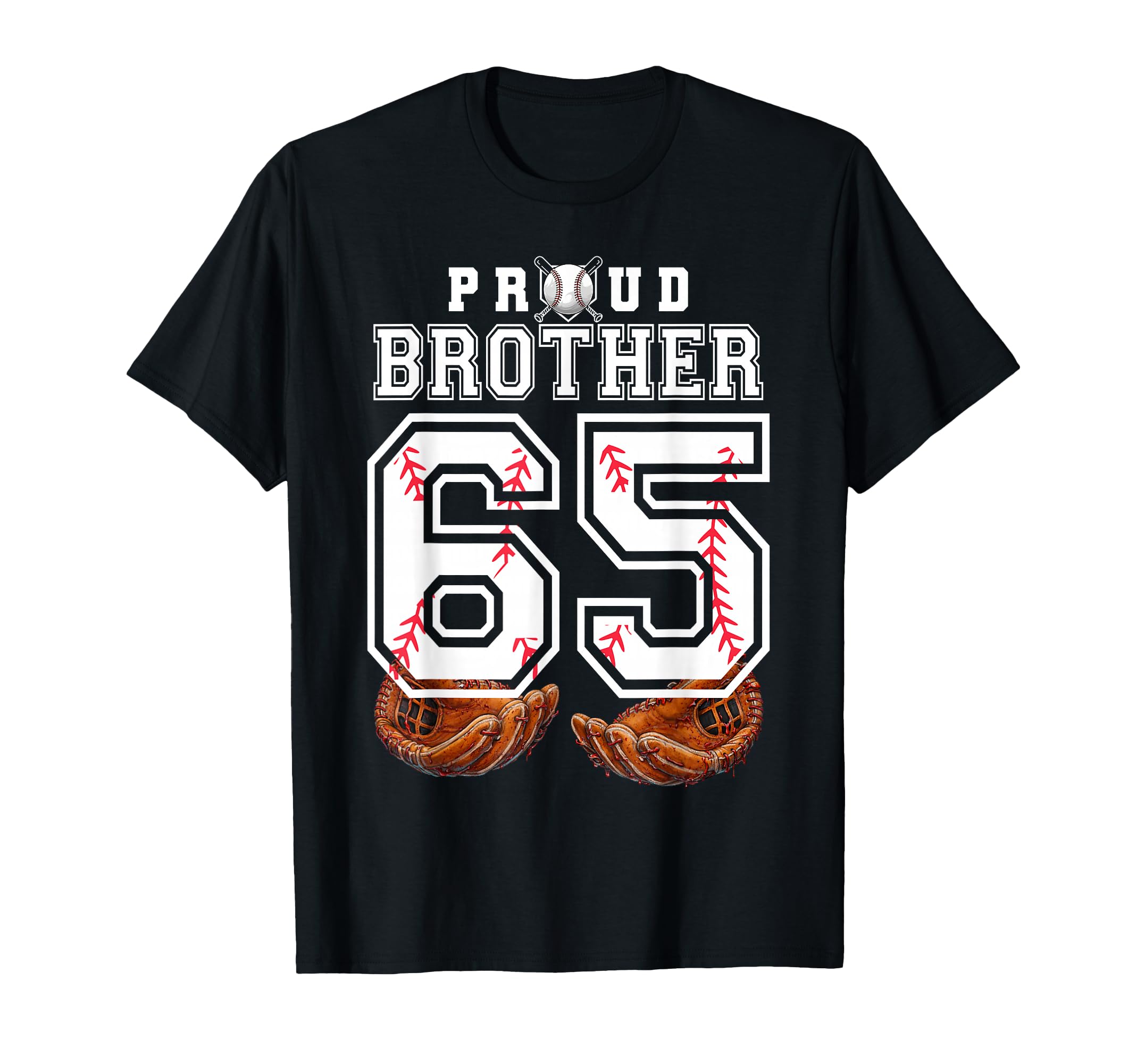 Proud Brother Baseball Player Number 65 T-Shirt - Graphic Print Men Women - T-Shirt, Sweatshirt, Hoodie